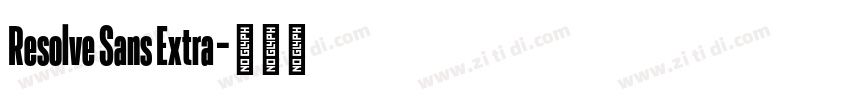 Resolve Sans Extra字体转换 Resolve Sans Extra字体转换